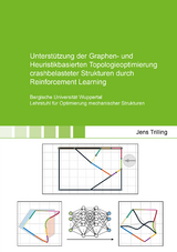 Unterst&uuml;tzung der Graphen- und Heuristikbasierten Topologieoptimierung crashbelasteter Strukturen durch Reinforcement Learning - Jens Trilling