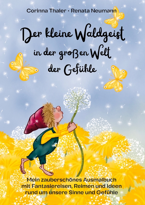 Der kleine Waldgeist in der grossen Welt der Gef&uuml;hle - Corinna Thaler