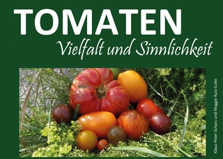 Tomaten – Vielfalt und Sinnlichkei 2. Auflage