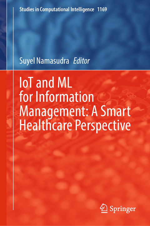IoT and ML for Information Management: A Smart Healthcare Perspective - 