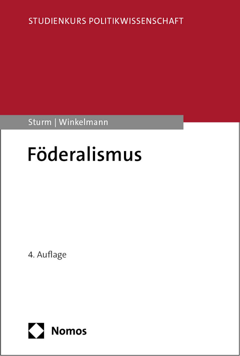 F&ouml;deralismus - Roland Sturm, Thorsten Winkelmann