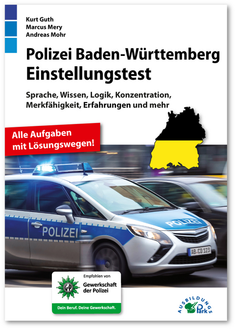 Polizei Baden-W&uuml;rttemberg Einstellungstest - Kurt Guth, Marcus Mery, Andreas Mohr