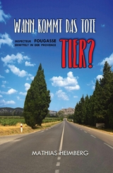 Wann kommt das tote Tier? - Mathias Heimberg