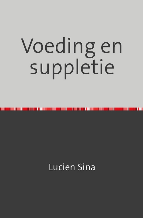 Voeding en suppletie - Lucien Sina