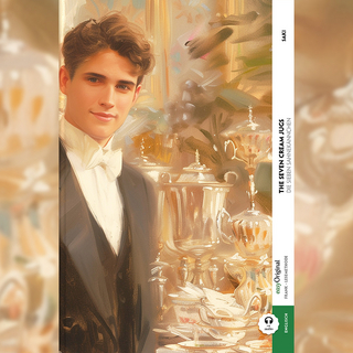 The Seven Cream Jugs / Die sieben Sahnekännchen (Buch + Audio-Online) - Frank-Lesemethode - Kommentierte zweisprachige Ausgabe Englisch-Deutsch