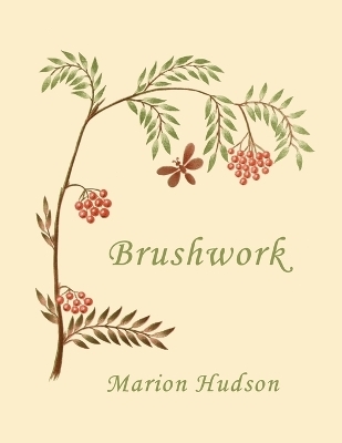Brushwork - Marion Hudson
