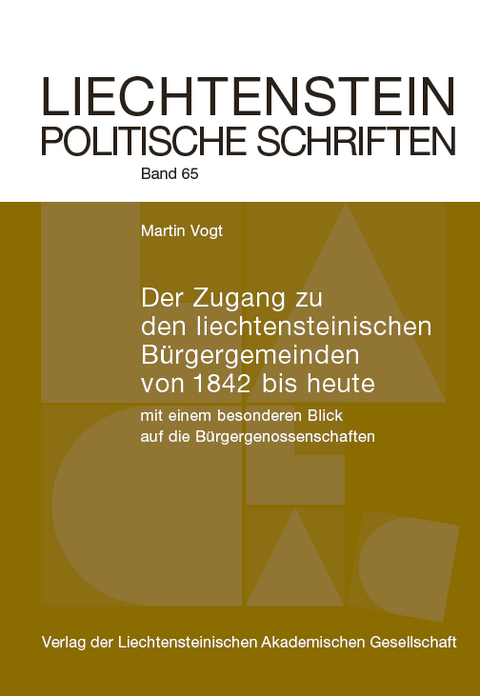 Der Zugang zu den liechtensteinischen B&uuml;rgergemeinden von 1842 bis heute - Martin Vogt
