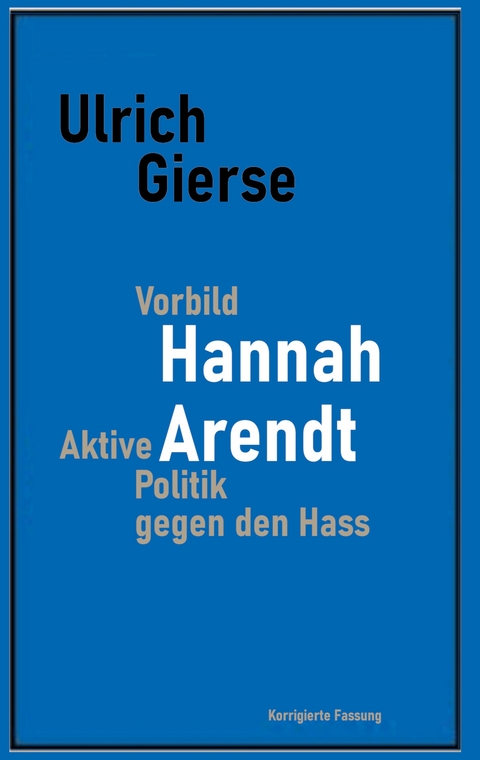 Vorbild Hannah Arendt - Ulrich Gierse