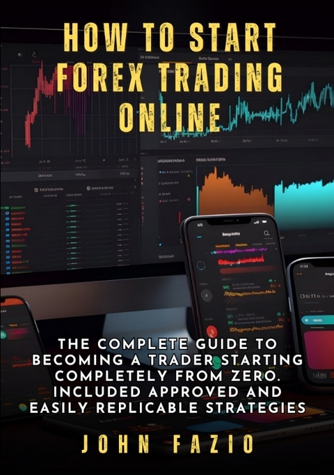 How to Start Forex Trading Online - John Fazio