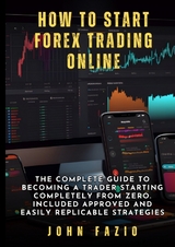 How to Start Forex Trading Online - John Fazio