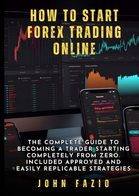 How to Start Forex Trading Online - John Fazio