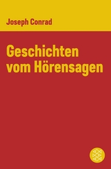 Geschichten vom H&ouml;rensagen - Joseph Conrad