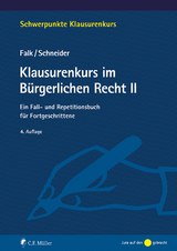 Klausurenkurs im B&uuml;rgerlichen Recht II - Ulrich Falk, Birgit Schneider