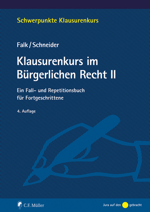 Klausurenkurs im B&uuml;rgerlichen Recht II - Ulrich Falk, Birgit Schneider