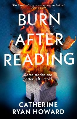 Burn After Reading - Catherine Ryan Howard