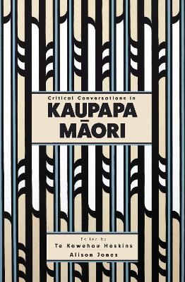 Critical Conversations in Kaupapa Māori - 