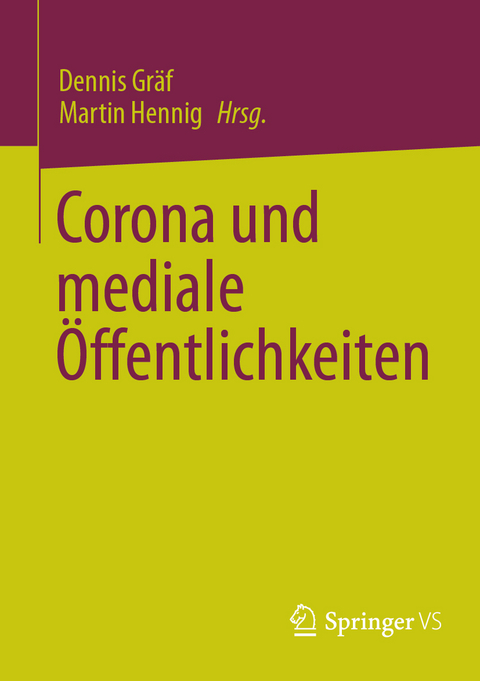 Corona und mediale &Ouml;ffentlichkeiten - 