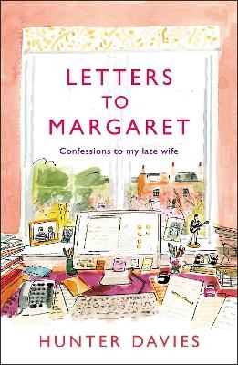 Letters to Margaret - Hunter Davies