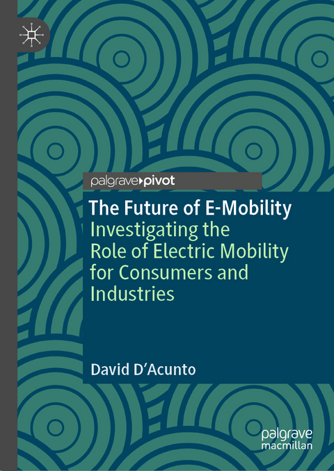The Future of E-Mobility - David D&rsquo;Acunto