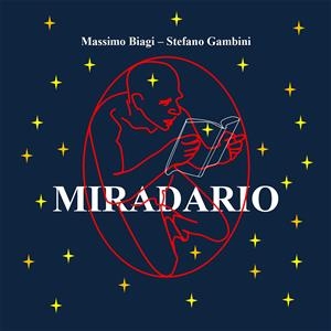 Miradario - Massimo Biagi, Stefano Gambini