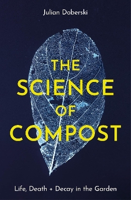 The Science of Compost - Julian Doberski
