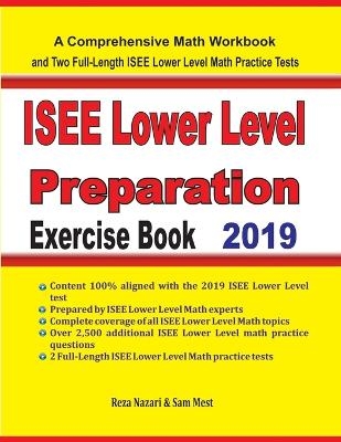 ISEE Lower Level Math Preparation Exercise Book - Reza Nazari, Sam Mest