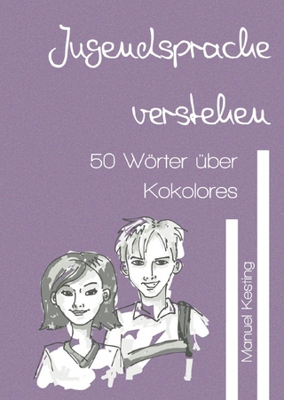 Jugendsprache verstehen