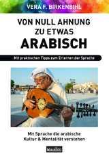 Von Null Ahnung zu etwas Arabisch - Vera F. Birkenbihl