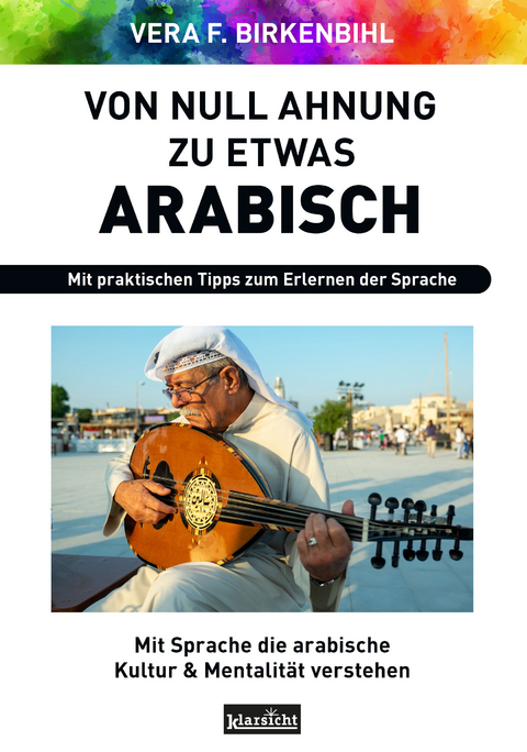 Von Null Ahnung zu etwas Arabisch - Vera F. Birkenbihl