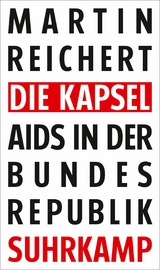 Die Kapsel - Martin Reichert