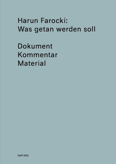 What Ought to Be Done - Harun Farocki