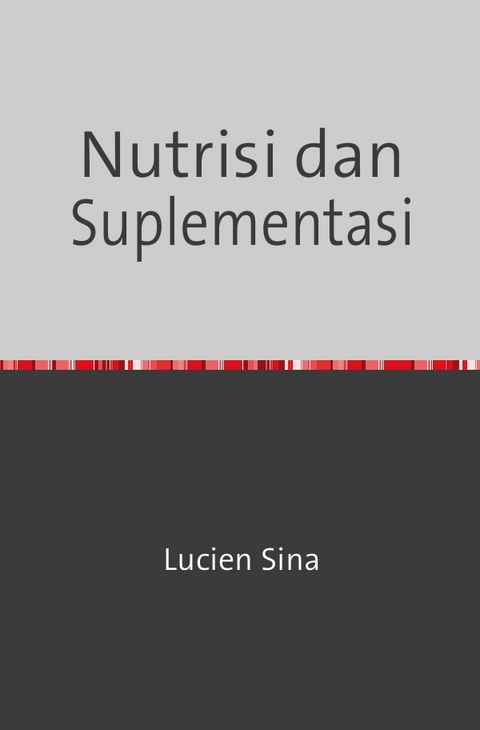 Nutrisi dan Suplementasi - Lucien Sina