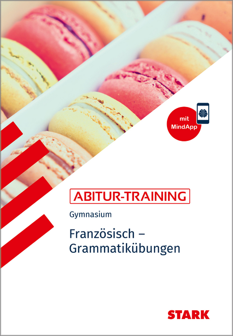 STARK Franz&ouml;sisch - Abitur-Training - Grammatik&uuml;bungen - Werner Wu&szlig;ler
