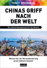 Chinas Griff nach der Welt - Vera F. Birkenbihl