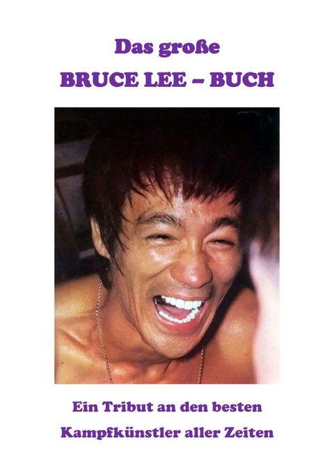Das gro&szlig;e Bruce-Lee-Buch - Simon Bartholom&eacute;