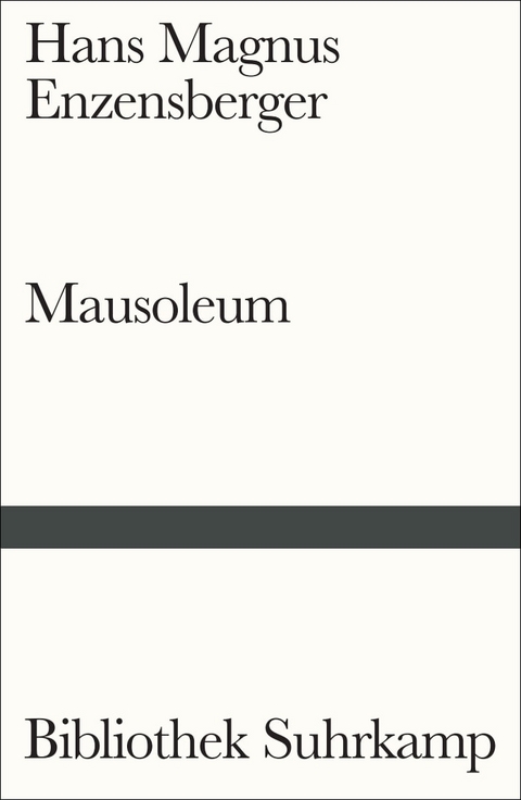 Mausoleum - Hans Magnus Enzensberger