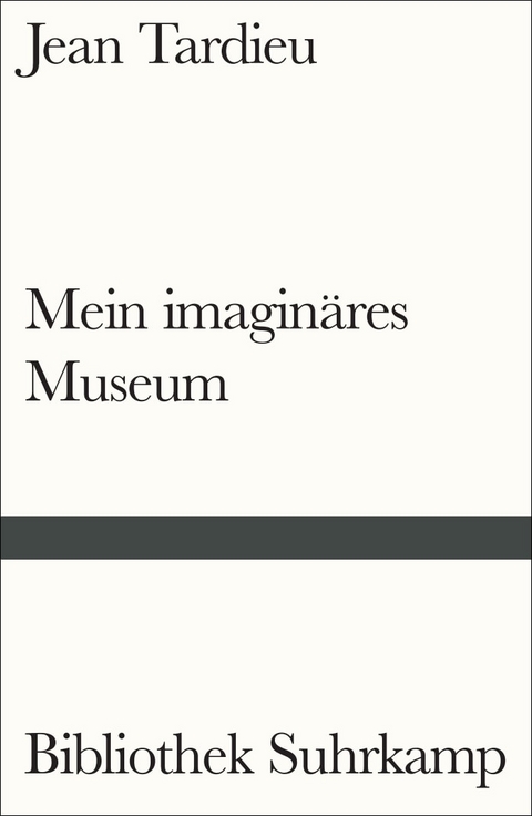 Mein imagin&auml;res Museum - Jean Tardieu
