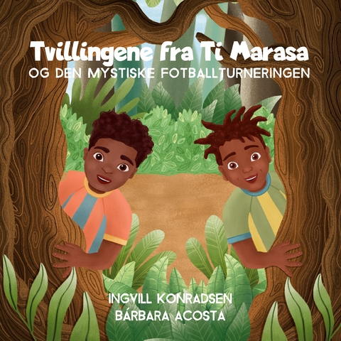 Tvillingene fra Ti Marasa - Ingvill Konradsen