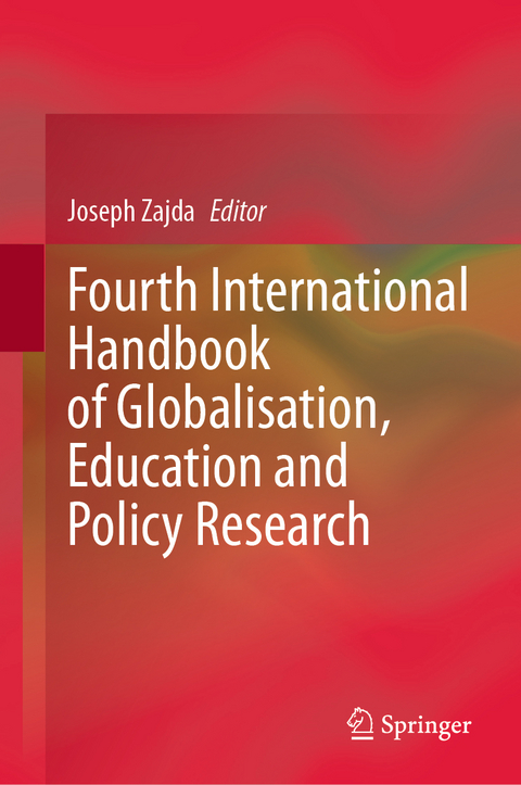 Fourth International Handbook of Globalisation, Education and Policy Research - 