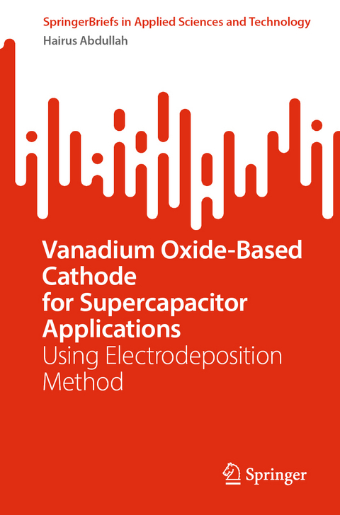 Vanadium Oxide-Based Cathode for Supercapacitor Applications - Hairus Abdullah