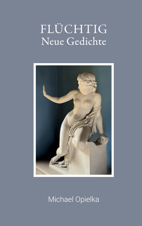 Fl&uuml;chtig - Michael Opielka