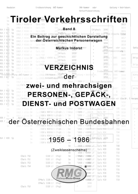 Tiroler Verkehrsschriften, Band 8: Verzeichnis der zwei- und mehrachsigen PERSONEN-, GEP&Auml;CK- und DIENST WAGEN der &Ouml;sterreichischen Bundesbahnen 1956 &ndash; 1986 (Zweiklassenschema) - Inderst Markus