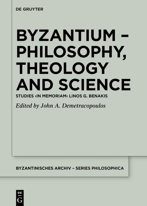 Byzantium &ndash; Philosophy, Theology and Science - 