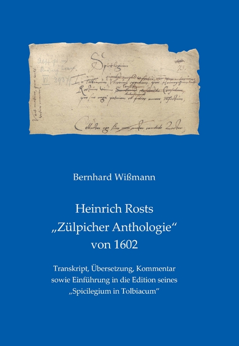 Heinrich Rosts "Z&uuml;lpicher Anthologie" von 1602 - Bernhard Wi&szlig;mann