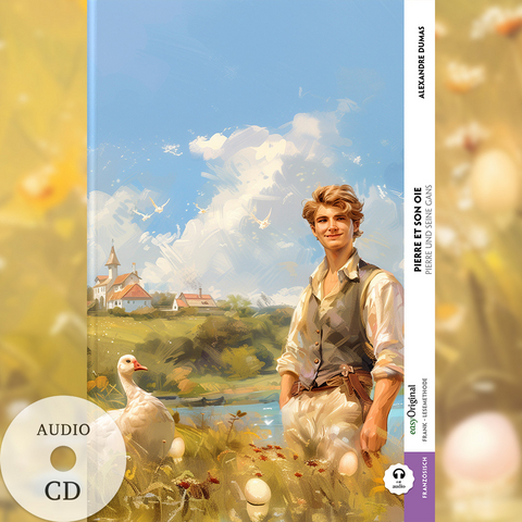 Pierre et son oie / Pierre und seine Gans (Buch + Audio-CD) - Frank-Lesemethode - Kommentierte zweisprachige Ausgabe Franz&ouml;sisch-Deutsch - Alexandre Dumas
