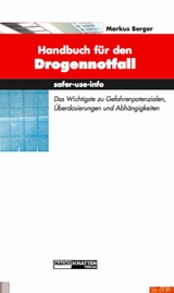 Handbuch f&uuml;r den Drogennotfall - Markus Berger