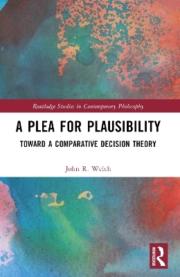 A Plea for Plausibility - John R. Welch
