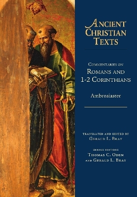 Commentaries on Romans and 1&ndash;2 Corinthians - Gerald L. Bray