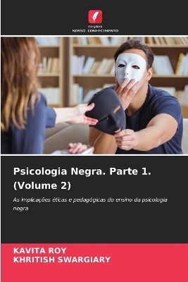 Psicologia Negra. Parte 1. (Volume 2) - Kavita Roy, Khritish Swargiary