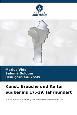 Kunst, Bräuche und Kultur Südbenins 17.-19. Jahrhundert